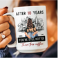 After 10 Years You're Still Hotter Than This Coffee - Personalized Mug