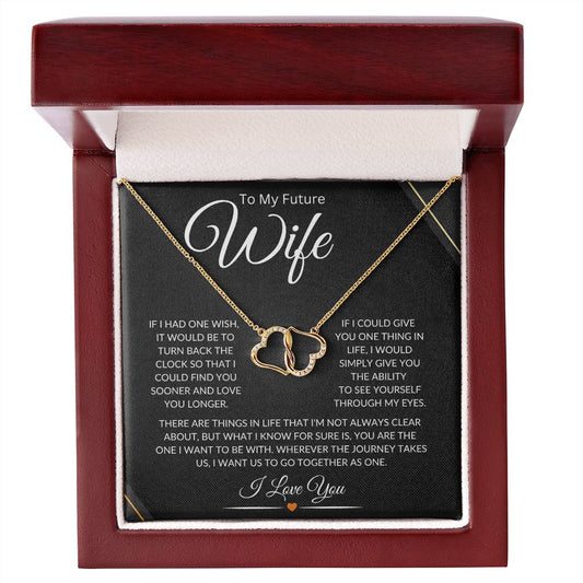 To My Future Wife-Fiancée-Everlasting Love Necklace-Beautiful Gift For Her-Birthday-Valentines Day-Anniversary Gift Or Just Because-See Yourself Through My Eyes
