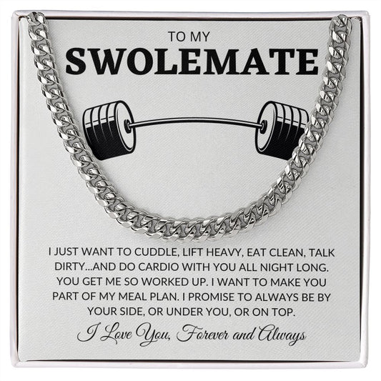 TO My SWOLEMATE, Be Your Meal Plan-Cuban Link Chain