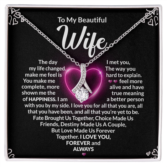 To My Beautiful Wife-The Day I Met You My Life Changed-Radiant Alluring Beauty Necklace