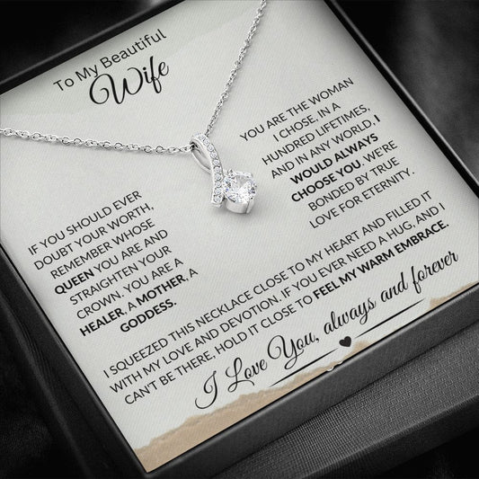 To My Beautiful Wife, Beautiful Gift For Her, Alluring Beauty Necklace Perfect For Any Occasion, Birthday, Valentine's Day, Anniversary-I Would Always Choose You