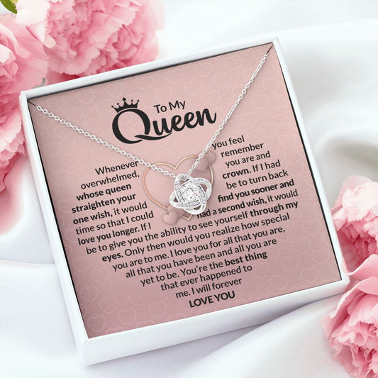 To Queen, You Are The Best Thing That Ever Happened To Me-Beautiful Love Knot Necklace